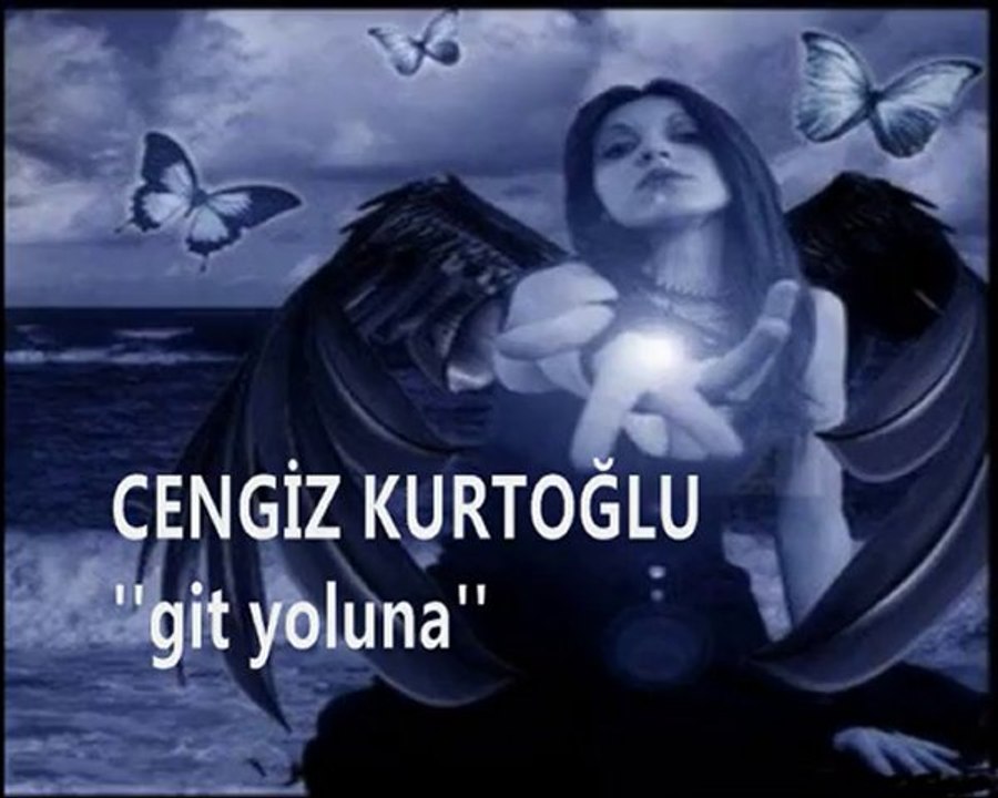 cengiz kurtoğlu - git yoluna
