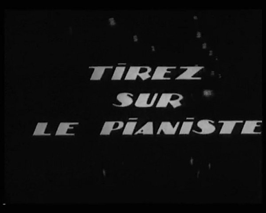 BANDE ANNONCE TIREZ SUR LE PIANISTE FILM FRANCOIS TRUFFAUT