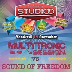 MULTYTRONIC SESSION vs SOUND OF FREEDOM @ LE STUDIOO ! part2