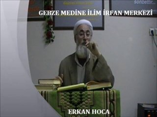 ERKAN HOCA SOHBETİ 5 [GEBZE MEDİNE İLİM İRFAN MERKEZİ]