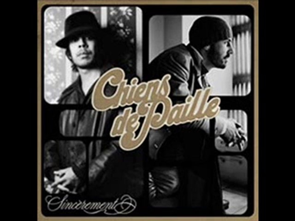 Chiens De Paille - Maudits Soient Les Yeux Fermés