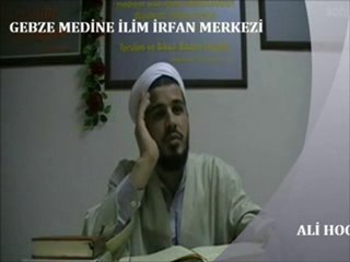 ALİ HOCA'NIN SOHBETİ_2_(GEBZE MEDİNE İLİM İRFAN MERKEZİ)