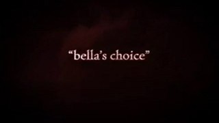 'Bella's Choice' - Eclipse DVD Extra