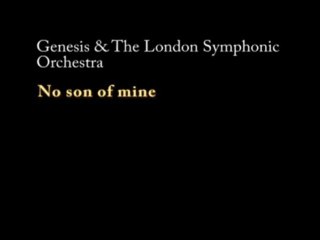 Genesis and the London symphonic orchestra - no son of mine