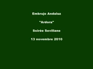 Embrujo Andaluz - Ardora - 13 novembre 2010