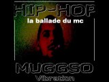 la ballade du mc - muggso - hip hop (klf)