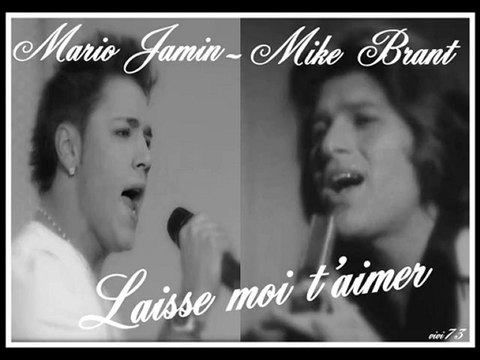 MARIO JAMIN - MIKE BRANT - DUO VIRTUEL - LAISSE MOI T'AIMER