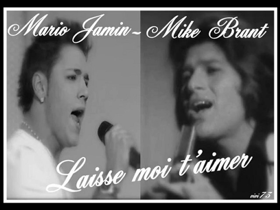 MARIO JAMIN - MIKE BRANT - DUO VIRTUEL - LAISSE MOI T'AIMER