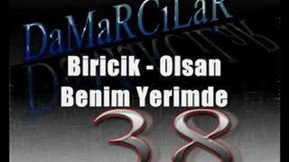 Biricik - Olsan Benim Yerimde