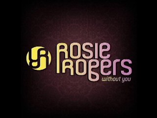 Rosie Rogers - WIthout You