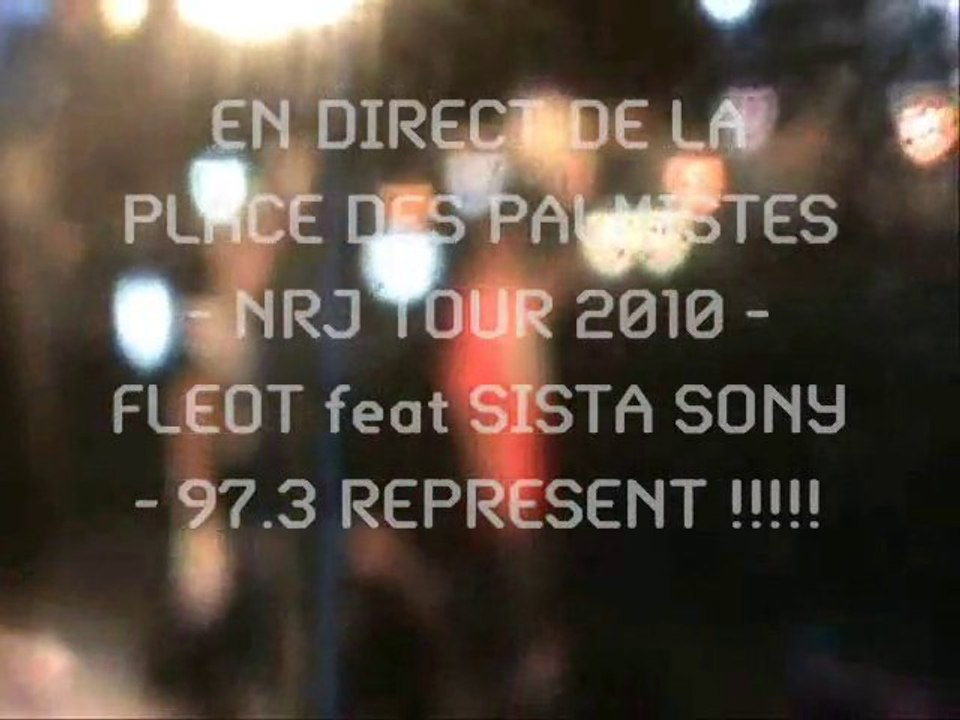 FLEOT feat SISAT SONY - SAVAT - NRJ LIVE TOUR 2010