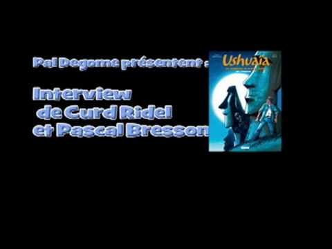 Interview de Curd Ridel et Pascal Bresson