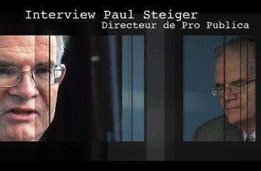 Interview de Paul Steiger : le journalisme d'investigation