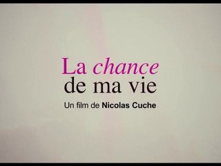 La Chance de ma Vie - Bande-Annonce / Trailer [VF|HQ]