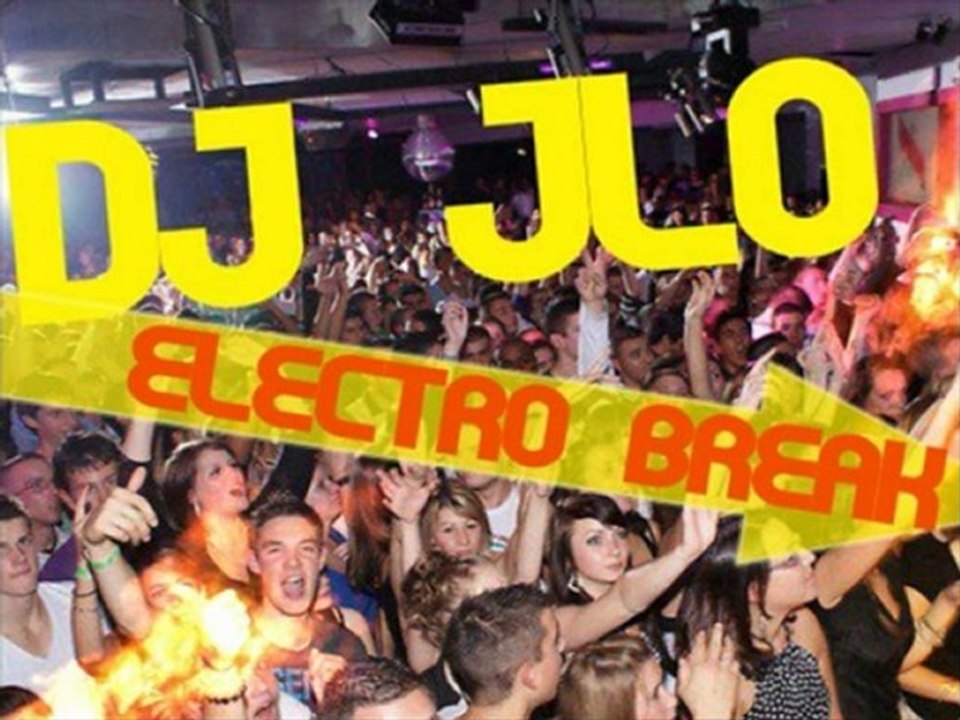 DJ JLO - ELECTRO BREAK