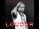 Chris Willis - Louder (Put Your Hands Up) [Mig and ...
