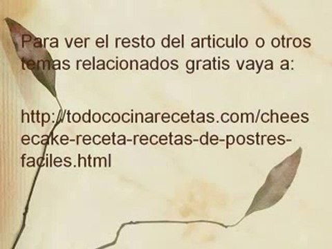 Cheesecake Receta Recetas de Postres Fáciles