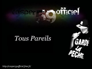 Casper - Tous Pareils