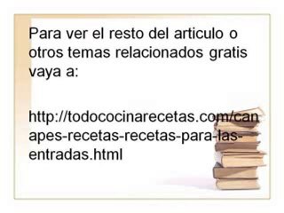 Canapes Recetas  Recetas Para Las Entradas