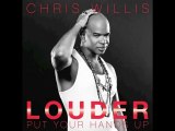 Chris Willis - Louder (Put Your Hands Up) [Cato k, Eran ...