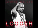 Chris Willis - Louder (Put Your Hands Up) [Count De ...