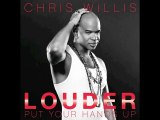 Chris Willis - Louder (Put Your Hands Up) [Ray Roc and ...