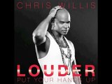 Chris Willis - Louder (Put Your Hands Up) [Wawa Mix]