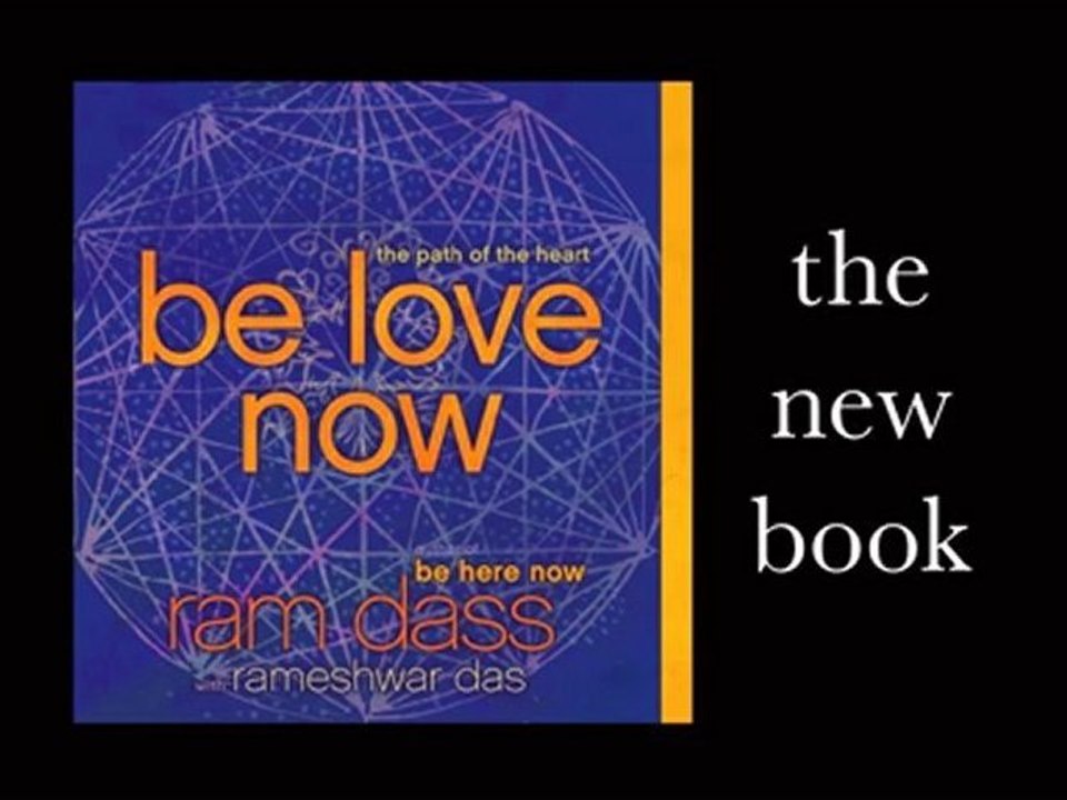 Ram Dass- Be Love Now: The Path to the Heart
