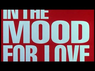 IN THE MOOD FOR LOVE TRAILER FILM WONG KAR WAI CINEMA CHINE