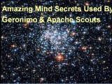 Amazing Mind Secrets Used by Geronimo and Apache Scouts