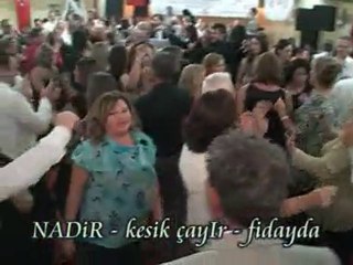 NADİR - KESİK ÇAYIR - FİDAYDA