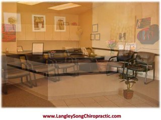Chiro in Langley Walnut  Song Family Chiropractic Office