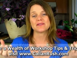 Callan Rush - Workshop Wealth Tip #1 - Educate While Selling