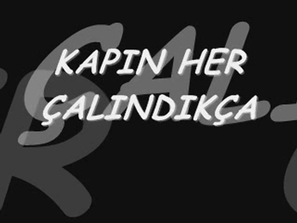 KAPIN HER ÇALINDIKÇA - KADİR YILDIRIM