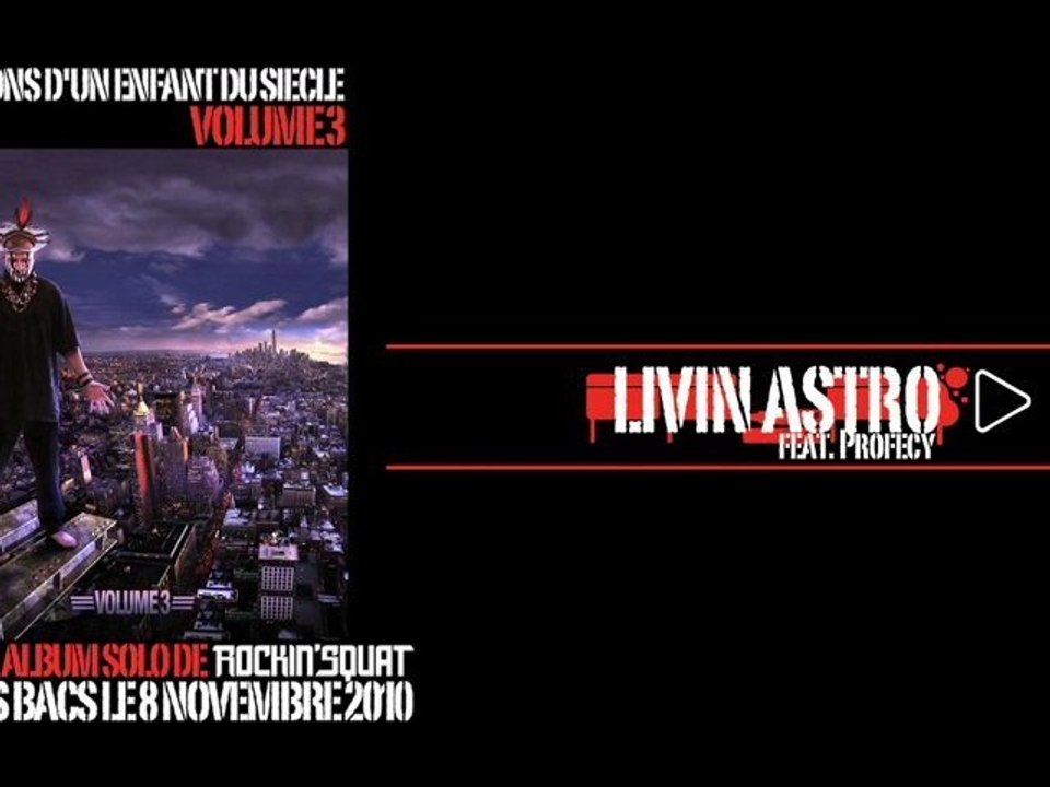 ROCKIN' SQUAT "Livin Astro" feat Profecy