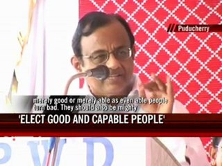 Chidambaram asks people to elect only honest politicians