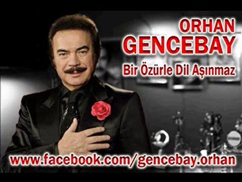 Orhan Gencebay - Bir Özürle Dil Aşınmaz