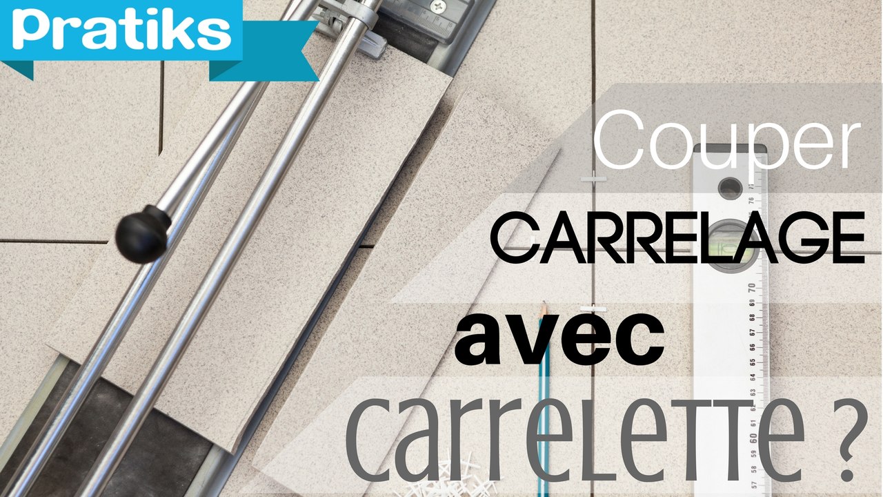 Comment couper du carrelage avec une carrelette