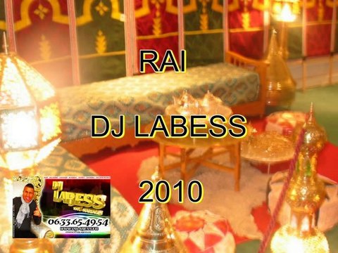 RAI MARIAGE 2010 DJ MARIAGE ALGÉRIEN MAROCAIN DJ LABESS