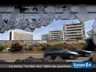 La police "ne fait rien" dans les cités