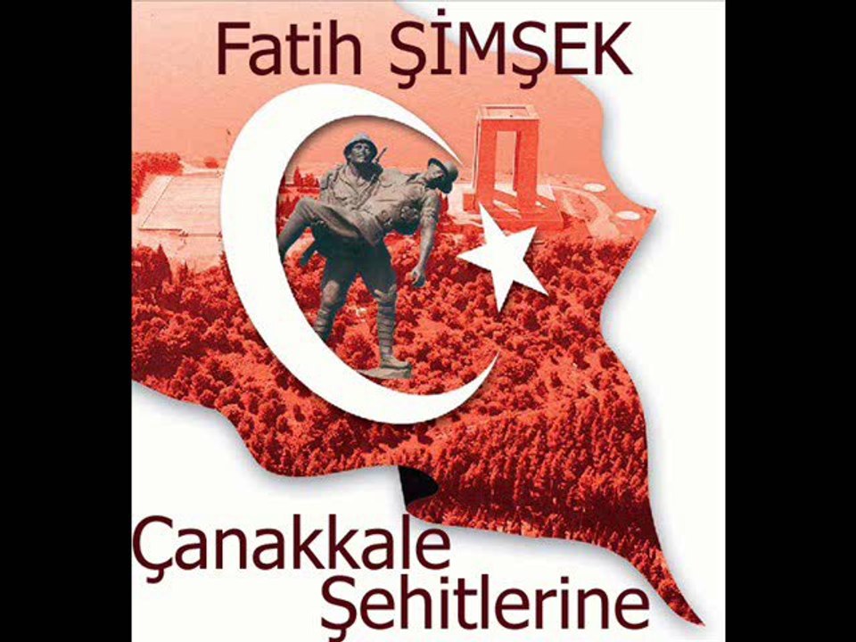 Fatih ŞİMŞEK - Çanakkale Şehitlerine