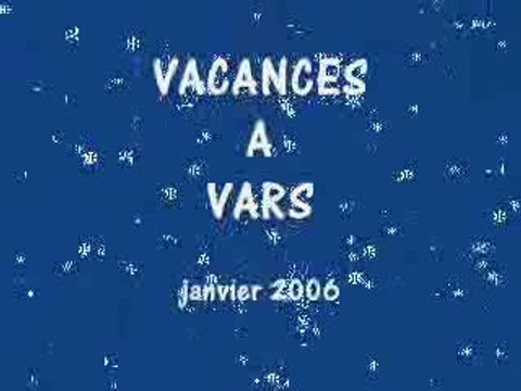 Vacances à Vars Janvier 2006
