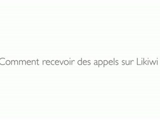 Likiwi : Comment recevoir des appels sur Facebook ? [Tuto]