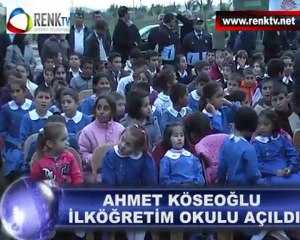 AHMET KÖSEOĞLU İLKÖĞRETİM OKULU AÇILDI
