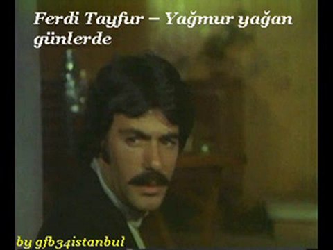 Ferdi Tayfur - Yağmur yağan günlerde