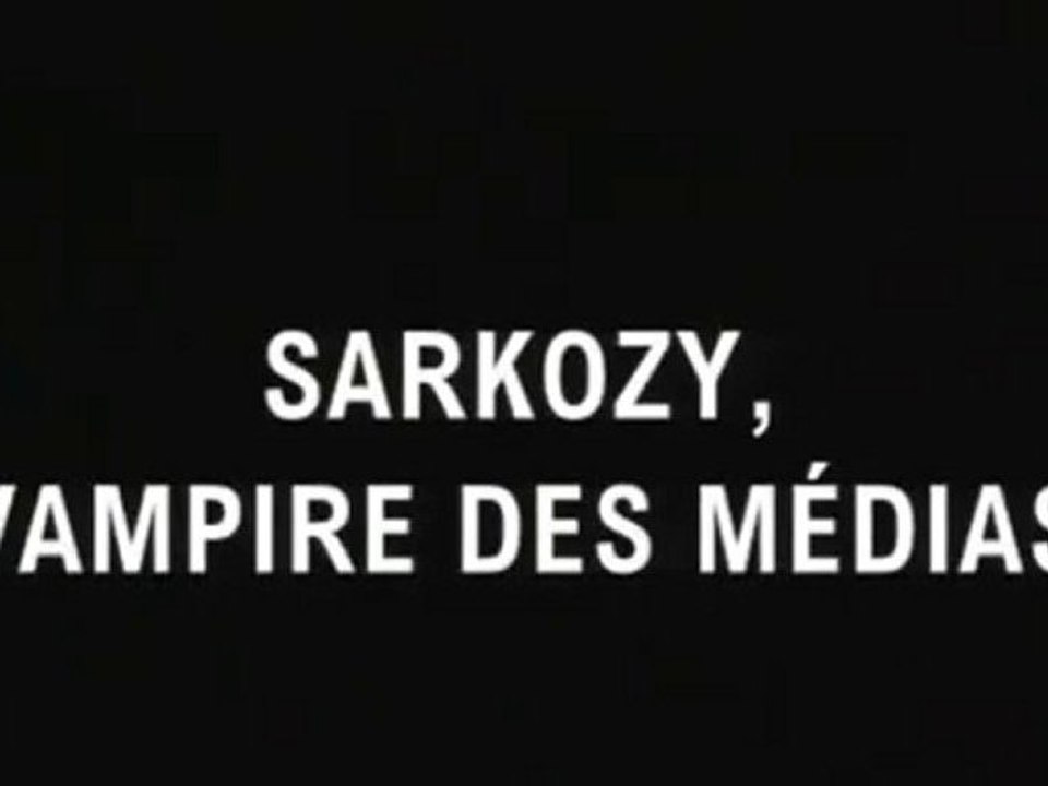 Sarkozy, vampire des médias - 1sur2
