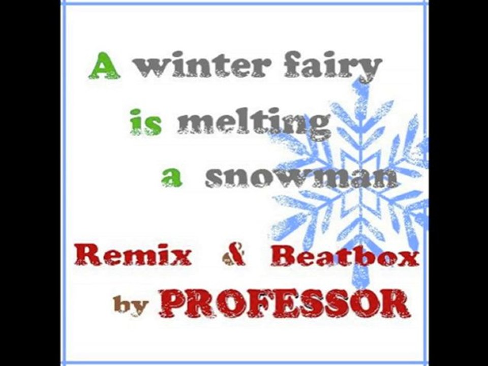 木村カエラ / A winter fairy is melting a snowman (Beatbox Remix)