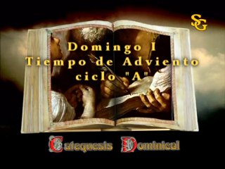 Videocatequesis Domingo I Adviento A