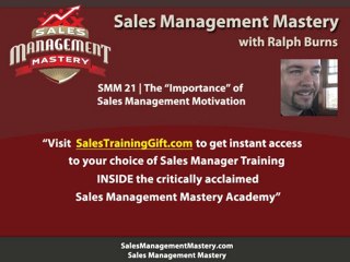 SMM 21 | The “Importance” of Sales Management Motivation