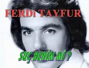 Ferdi Tayfur - Suç Benim Mi